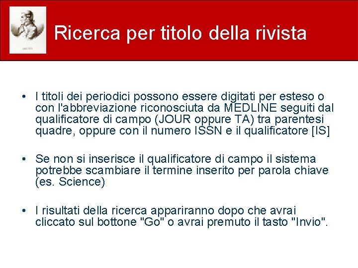 Ricerca per titolo della rivista • I titoli dei periodici possono essere digitati per