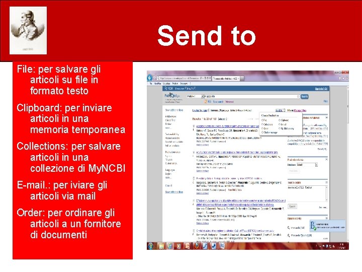 Send to File: per salvare gli articoli su file in formato testo Clipboard: per