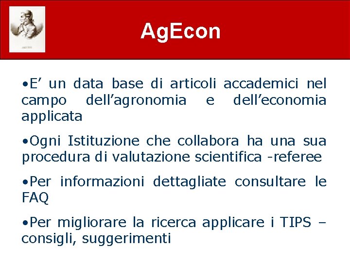 Ag. Econ • E’ un data base di articoli accademici nel campo dell’agronomia e