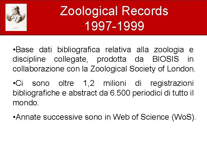 Zoological Records 1997 -1999 • Base dati bibliografica relativa alla zoologia e discipline collegate,