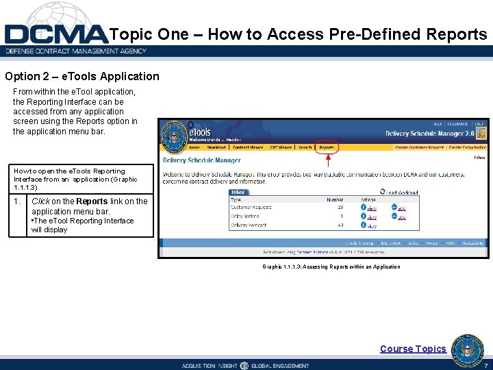 Topic One – How to Access Pre-Defined Reports Option 2 – e. Tools Application