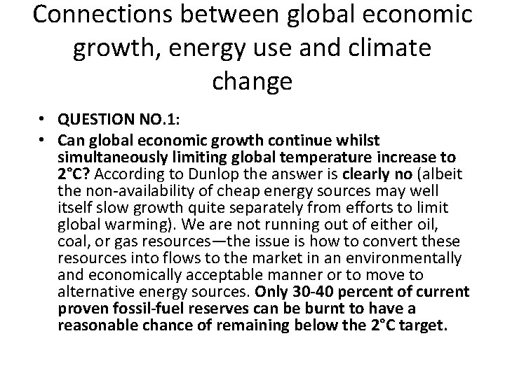 Connections between global economic growth, energy use and climate change • QUESTION NO. 1: