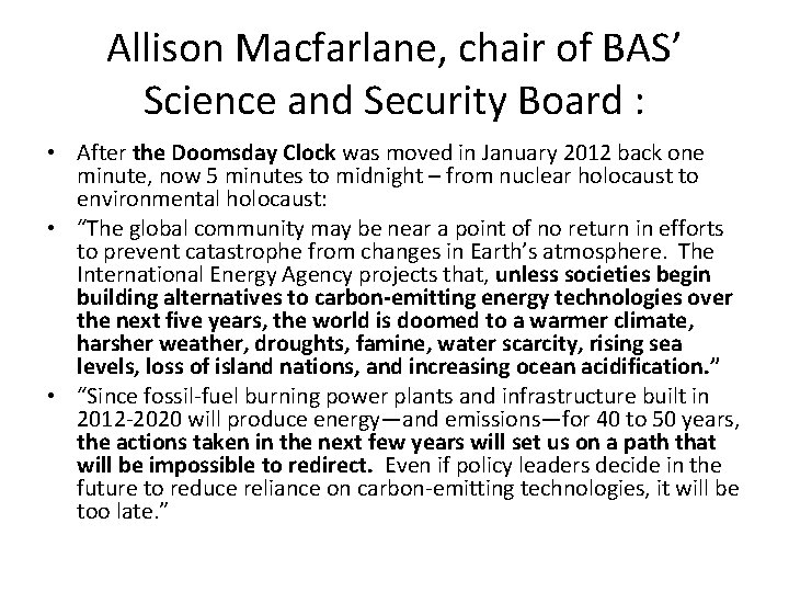 Allison Macfarlane, chair of BAS’ Science and Security Board : • After the Doomsday