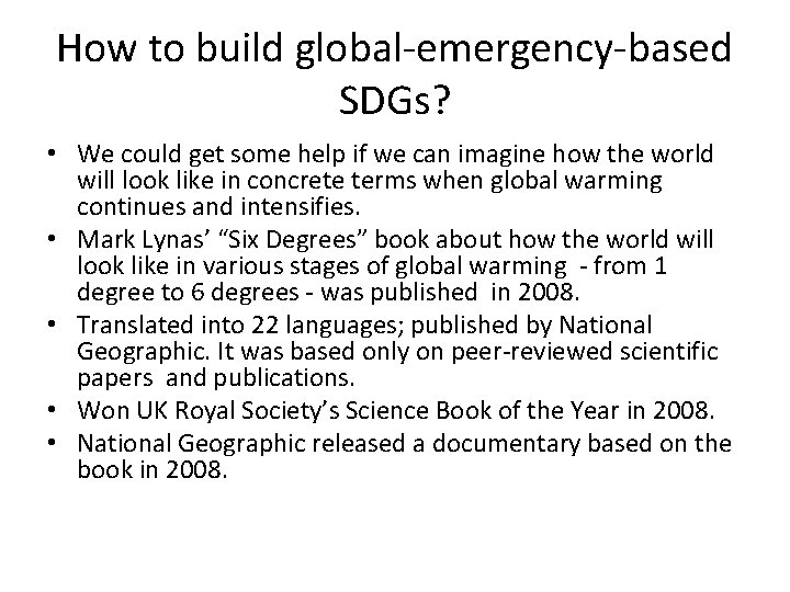 How to build global-emergency-based SDGs? • We could get some help if we can