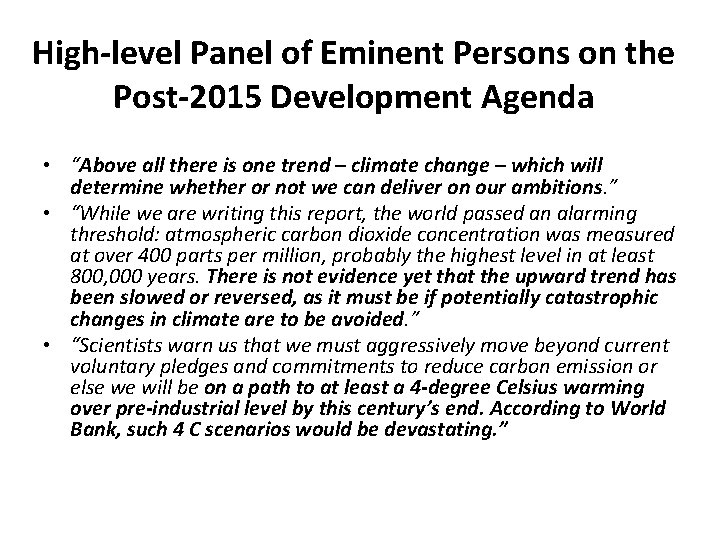 High-level Panel of Eminent Persons on the Post-2015 Development Agenda • “Above all there