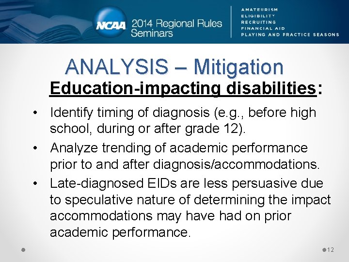 ANALYSIS – Mitigation Education-impacting disabilities: • Identify timing of diagnosis (e. g. , before