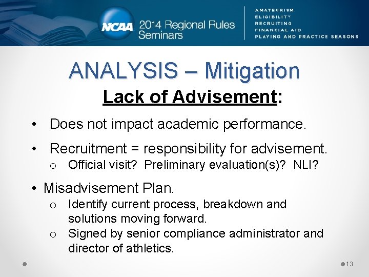 ANALYSIS – Mitigation Lack of Advisement: • Does not impact academic performance. • Recruitment