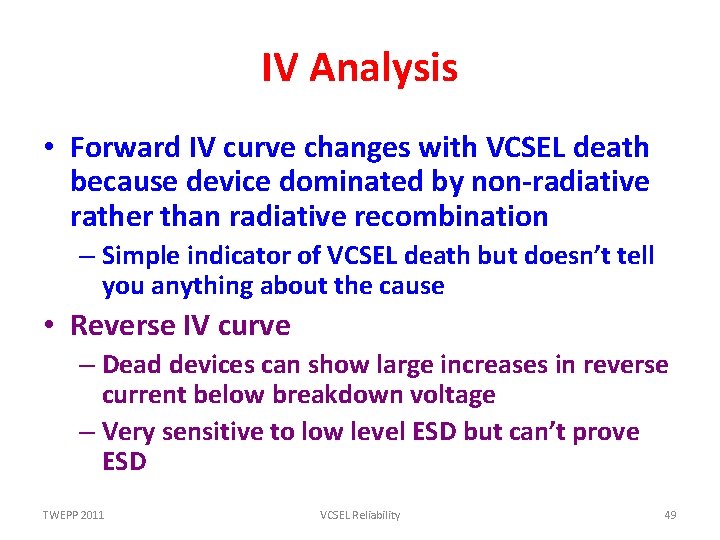IV Analysis • Forward IV curve changes with VCSEL death because device dominated by