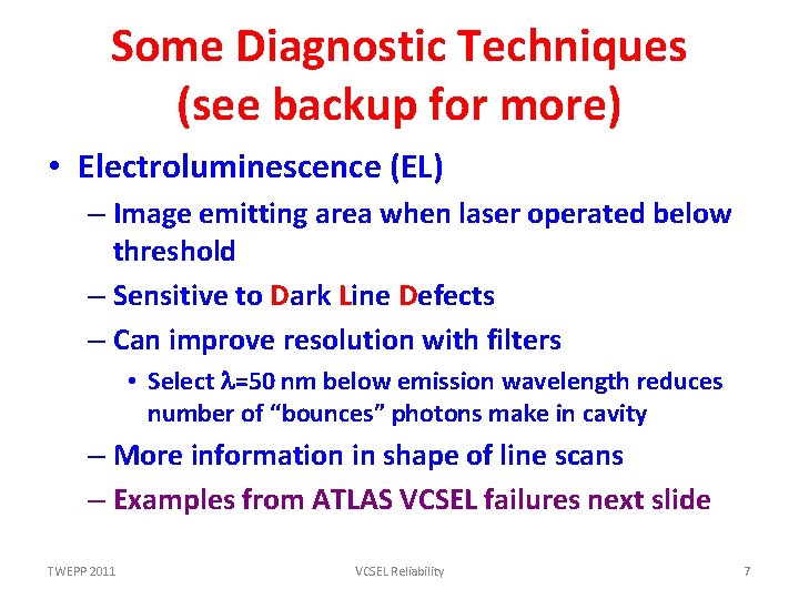 Some Diagnostic Techniques (see backup for more) • Electroluminescence (EL) – Image emitting area