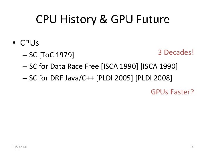 CPU History & GPU Future • CPUs 3 Decades! – SC [To. C 1979]