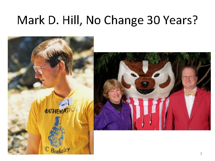 Mark D. Hill, No Change 30 Years? 10/7/2020 2 