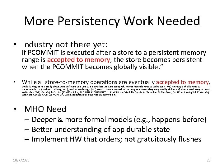 More Persistency Work Needed • Industry not there yet: If PCOMMIT is executed after