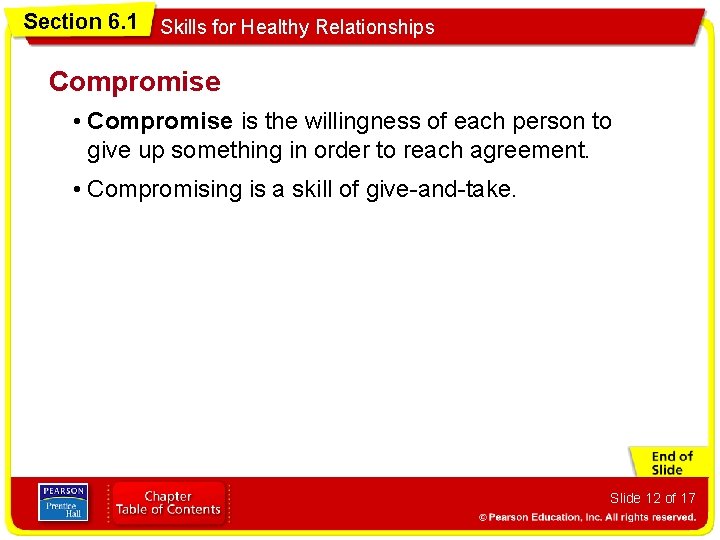 Section 6. 1 Skills for Healthy Relationships Compromise • Compromise is the willingness of