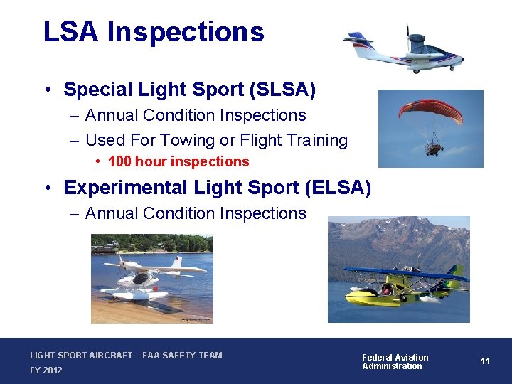 LSA Inspections • Special Light Sport (SLSA) – Annual Condition Inspections – Used For