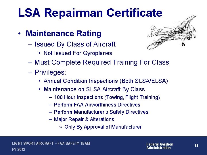 LSA Repairman Certificate • Maintenance Rating – Issued By Class of Aircraft • Not