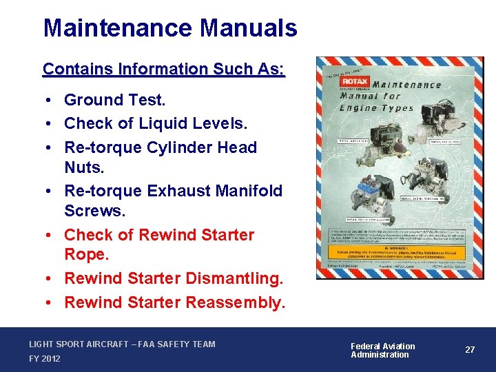 Maintenance Manuals Contains Information Such As: • Ground Test. • Check of Liquid Levels.