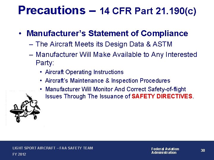 Precautions – 14 CFR Part 21. 190(c) • Manufacturer’s Statement of Compliance – The