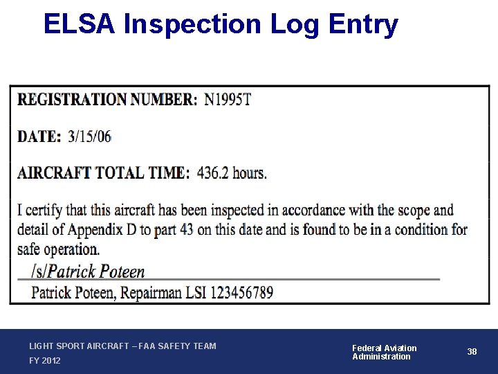 ELSA Inspection Log Entry LIGHT SPORT AIRCRAFT – FAA SAFETY TEAM FY 2012 Federal