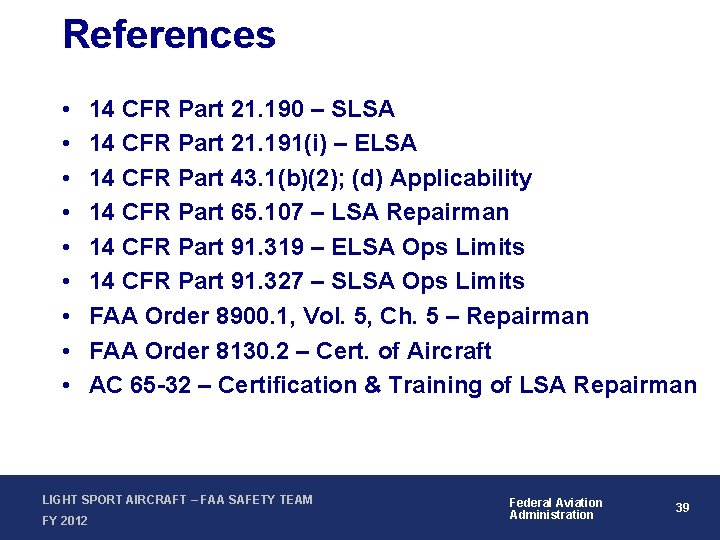 References • • • 14 CFR Part 21. 190 – SLSA 14 CFR Part