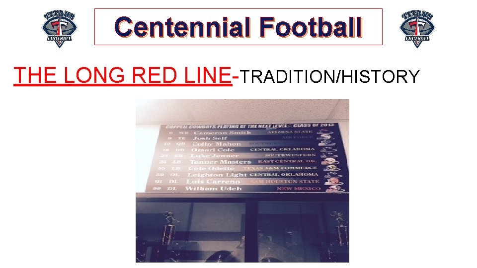 Centennial Football THE LONG RED LINE-TRADITION/HISTORY 