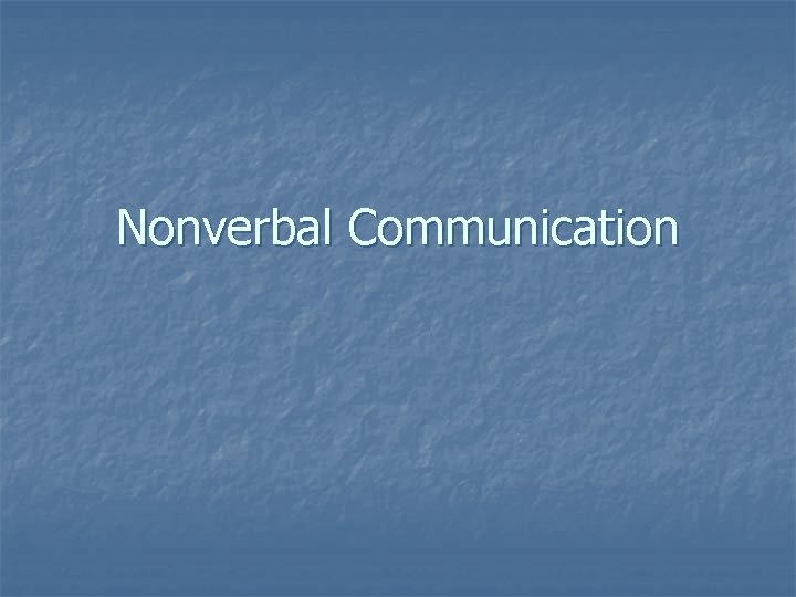 Nonverbal Communication 