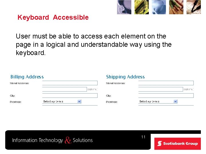 Keyboard Accessible User must be able to access each element on the page in