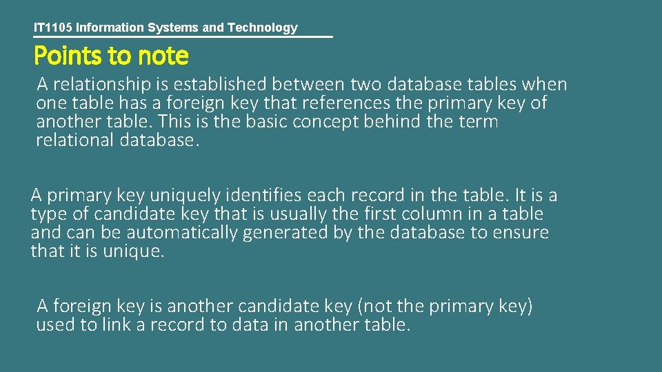 IT 1105 Information Systems and Technology Points to note A relationship is established between