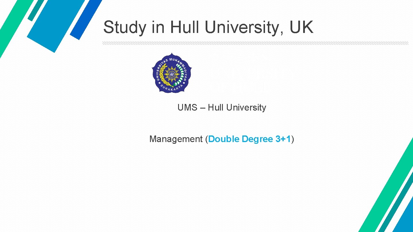 Study in Hull University, UK UMS – Hull University Management (Double Degree 3+1) 