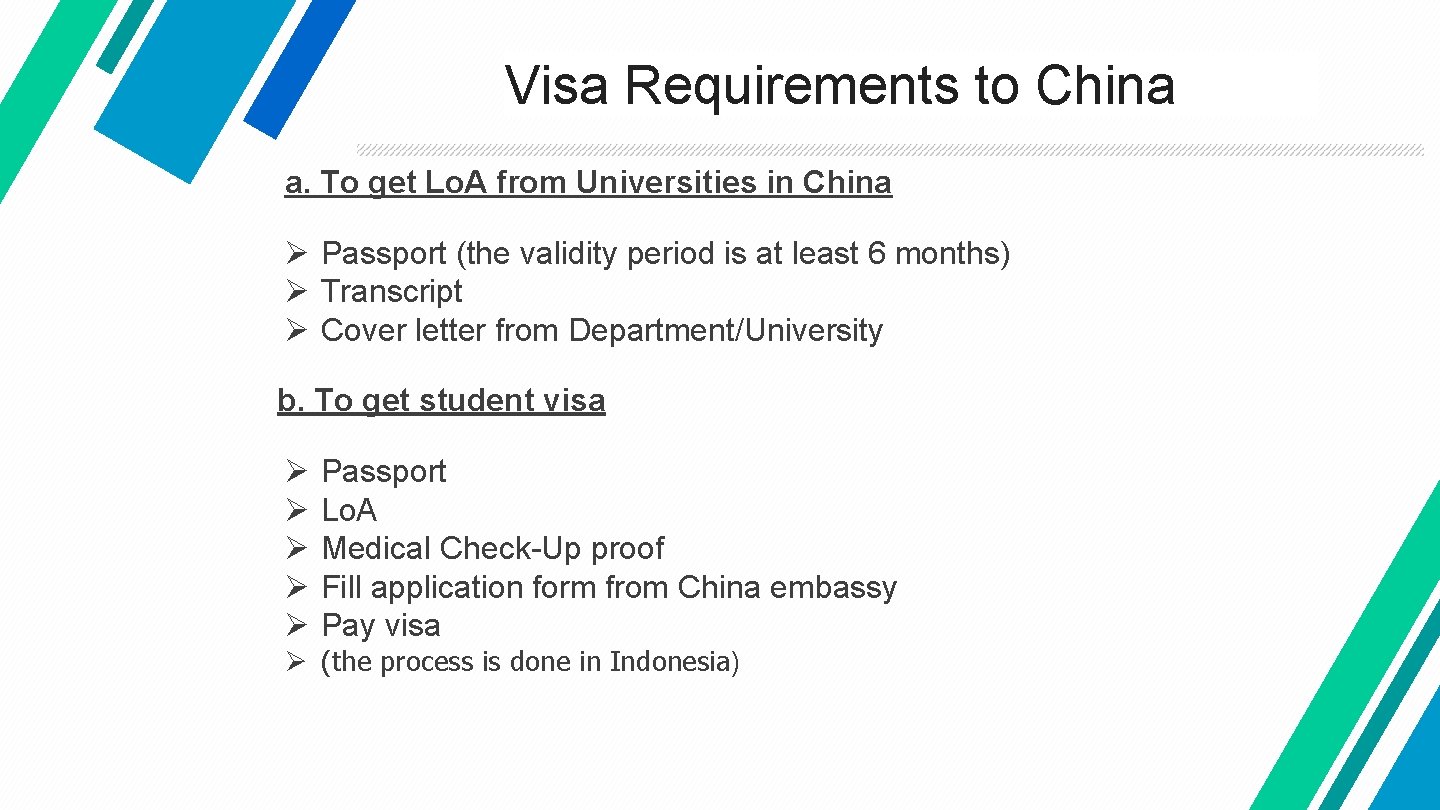 Visa Requirements to China a. To get Lo. A from Universities in China Ø