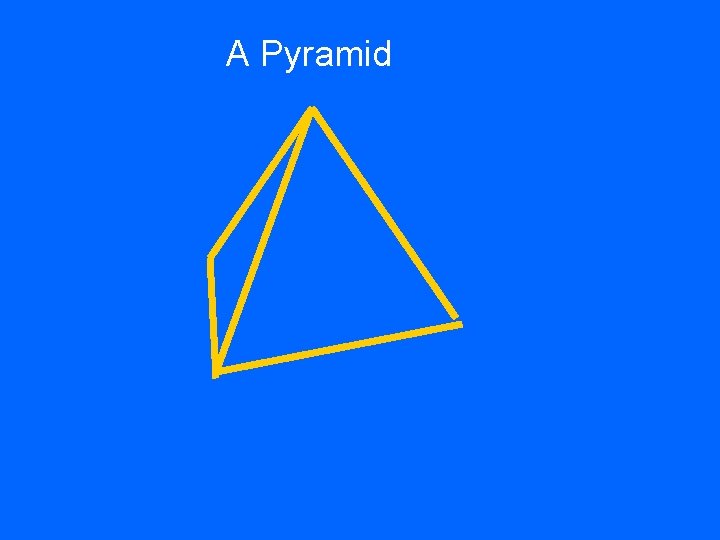 A Pyramid 