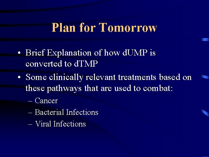 Plan for Tomorrow • Brief Explanation of how d. UMP is converted to d.