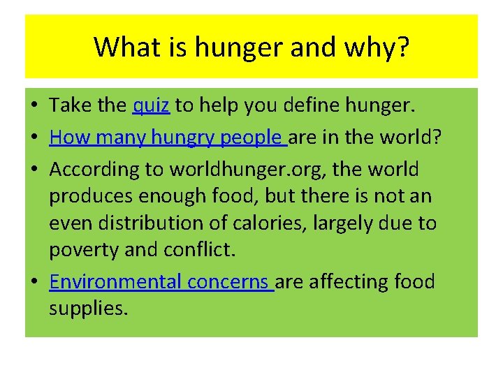What is hunger and why? • Take the quiz to help you define hunger.