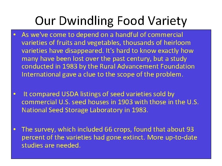 Our Dwindling Food Variety • As we've come to depend on a handful of