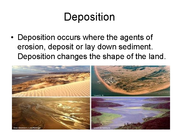 Erosion Erosion The process by which natural forces