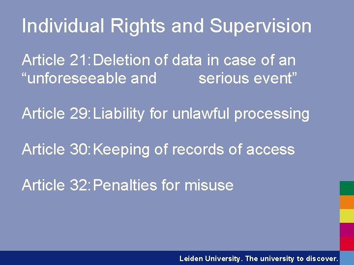 Individual Rights and Supervision Article 21: Deletion of data in case of an “unforeseeable