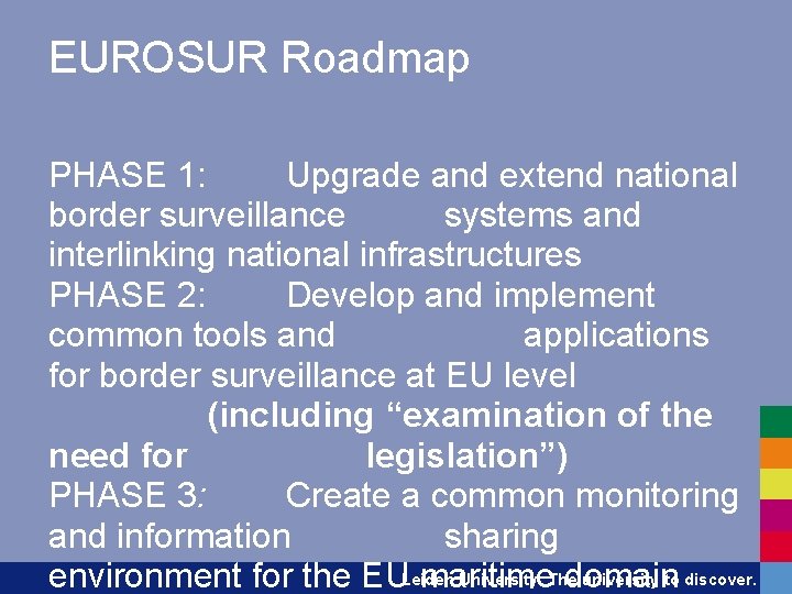 EUROSUR Roadmap PHASE 1: Upgrade and extend national border surveillance systems and interlinking national