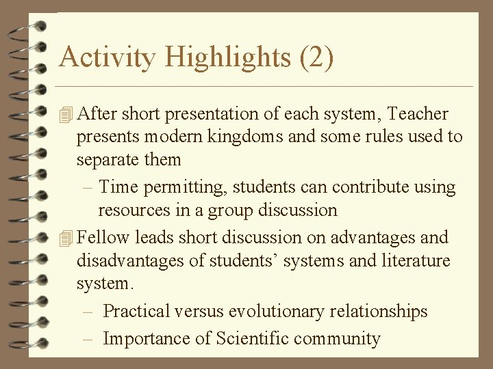 Activity Highlights (2) 4 After short presentation of each system, Teacher presents modern kingdoms