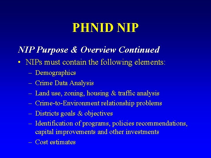 PHNID NIP Purpose & Overview Continued • NIPs must contain the following elements: –