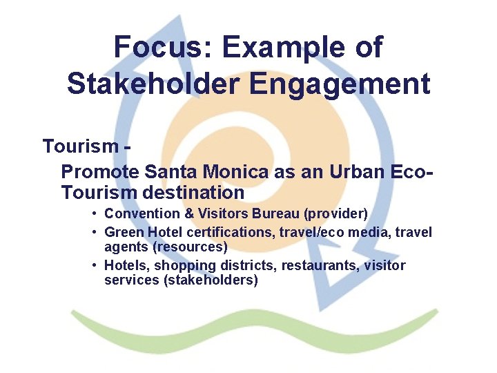 Focus: Example of Stakeholder Engagement Tourism Promote Santa Monica as an Urban Eco. Tourism