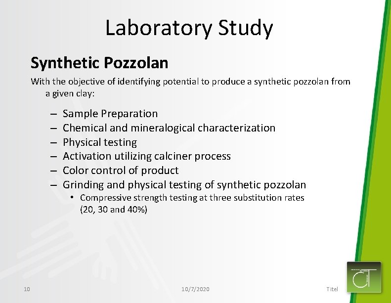 Laboratory Study Synthetic Pozzolan With the objective of identifying potential to produce a synthetic