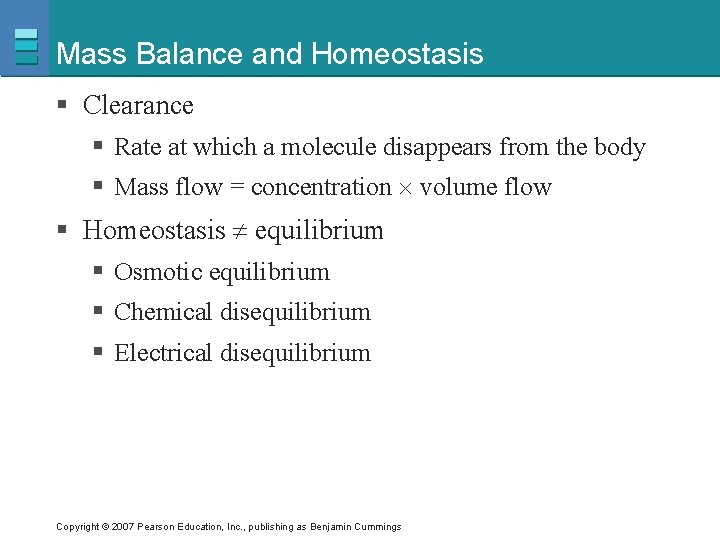 Mass Balance and Homeostasis § Clearance § Rate at which a molecule disappears from