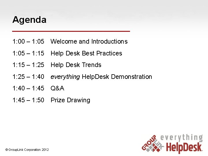 Agenda 1: 00 – 1: 05 Welcome and Introductions 1: 05 – 1: 15