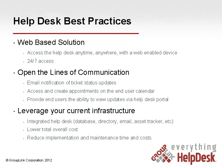 Help Desk Best Practices • • • Web Based Solution - Access the help