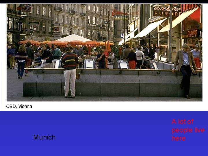 Munich A lot of people live here 
