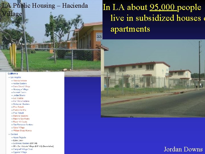 LA Public Housing – Hacienda Village In LA about 95, 000 people live in