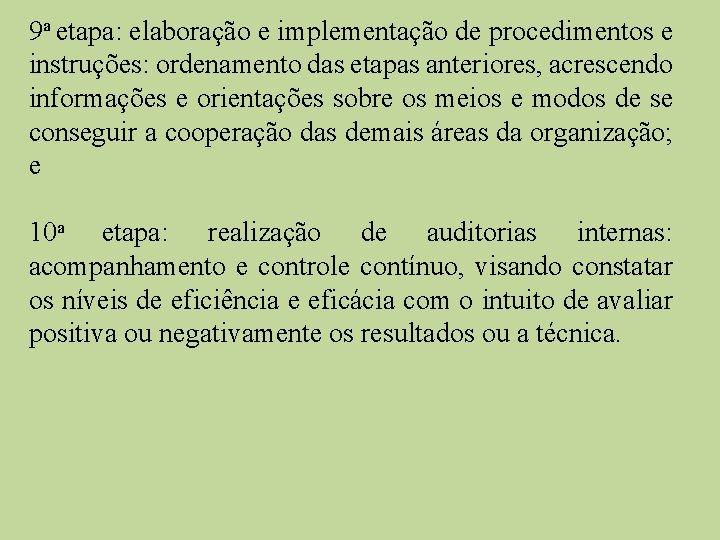 9 a etapa: elaboração e implementação de procedimentos e instruções: ordenamento das etapas anteriores,