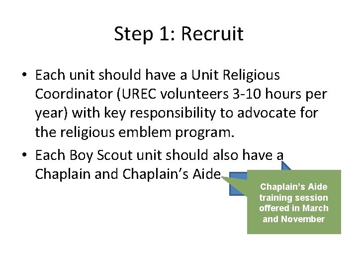 Step 1: Recruit • Each unit should have a Unit Religious Coordinator (UREC volunteers