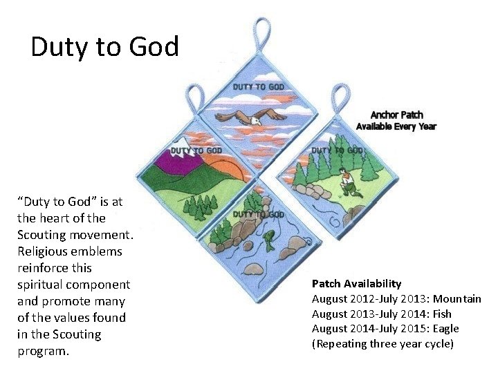 Duty to God “Duty to God” is at the heart of the Scouting movement.