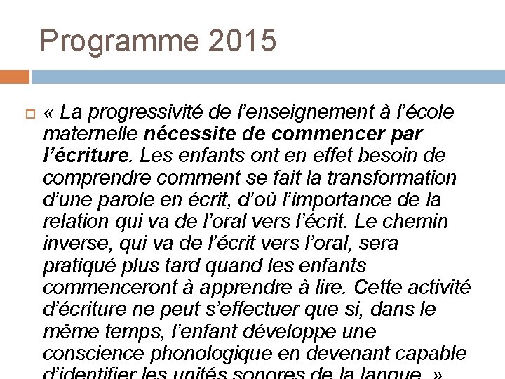 Programme 2015 « La progressivité de l’enseignement à l’école maternelle nécessite de commencer par