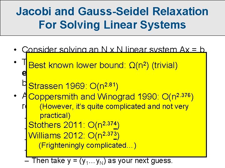 Jacobi and Gauss-Seidel Relaxation For Solving Linear Systems • Consider solving an N x Jacobi and Gauss-Seidel Relaxation For Solving Linear Systems • Consider solving an N x